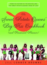 The Sweet Potato Queens' Big-Ass Cookbook (and Financi... by Browne, Jill Conner