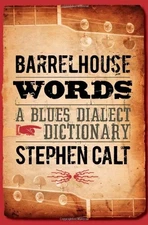 BARRELHOUSE WORDS: A BLUES DIALECT DICTIONARY By Stephen Calt **Mint Condition**
