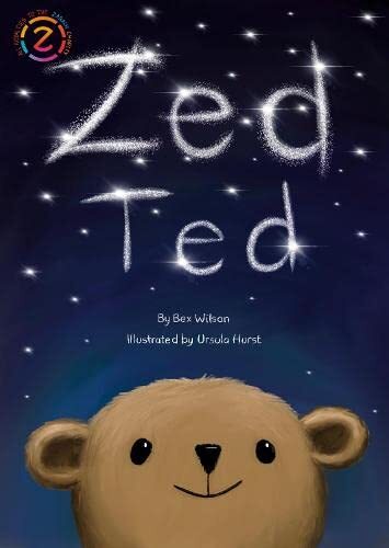 Zed Ted By Rebekah Wilson, Rebecca Thomas, Ursula Hurst, Christina Gabbitas