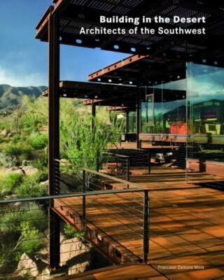 Architects of the Southwest: Grounded in the Mountains and the Desert, Zamora, F