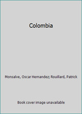 Colombia by Monsalve, Oscar Hernandez; Rouillard, Patrick