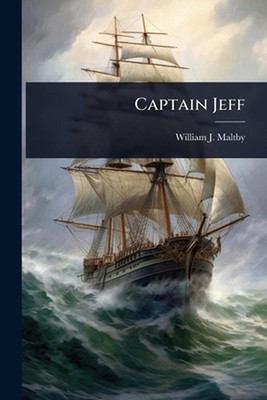 Captain Jeff by William J. Maltby Paperback Book