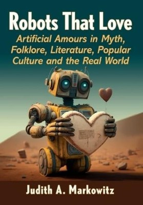 Judith A Markowitz Robots That Love (Paperback) (UK IMPORT)