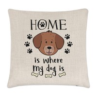 Home Is Where My Dog Is Leinen Kissenbezug - Welpe Lustig