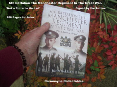 6. Bataillon Das Manchester Regiment im Ersten Weltkrieg von John Hartley. AH7640.