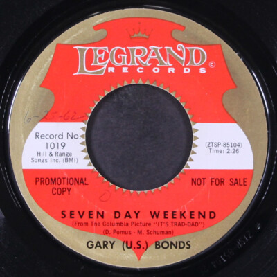 GARY U.S. BONDS: seven day weekend / gettin' a groove