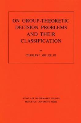 On Group-theoretic Decision Problems and Their Classification, Paperback by M...
