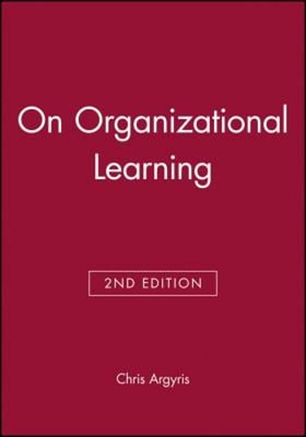 On Organizational Learning Taschenbuch Chris Argyris