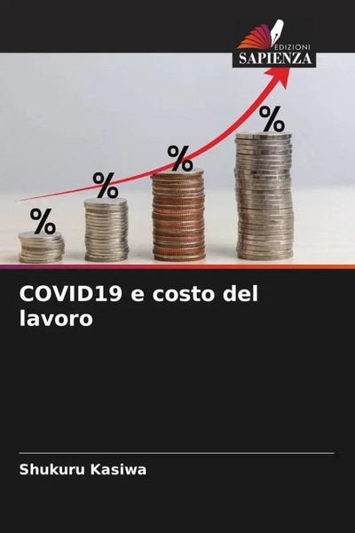 Shukuru Kasiwa | COVID19 E Costo Del Lavoro | Taschenbuch | Italienisch (2023)-image