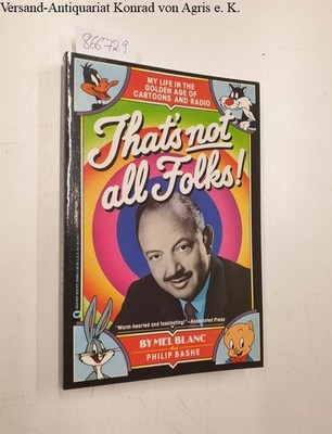That's Not All Folks! Blanc, Mel and Philip Bashe:
