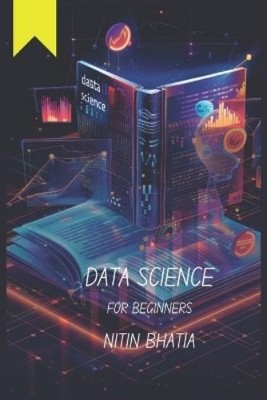 Nitin Bhatia Data Science for Beginners (Tascabile) | eBay