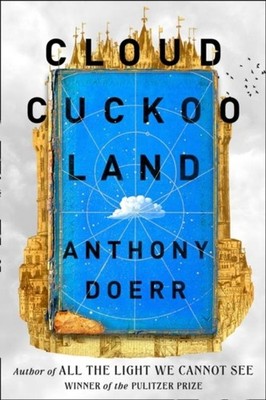 Anthony Doerr Cloud Cuckoo Land