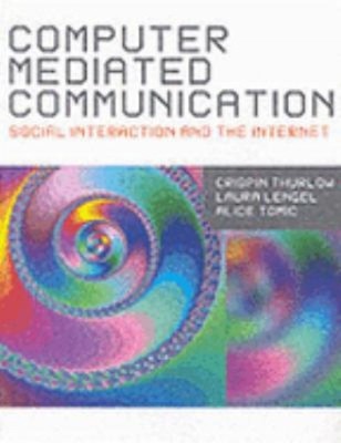 Computer Mediated Communication Crispin, Lengel, Lara, Tomic, Ali