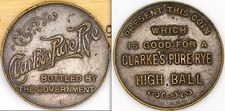Clarke’s Pure Rye Advertising Trade Token "Bottled by the Government”