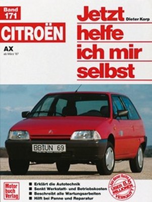 REPARATURANLEITUNG - JETZT HELFE ICH MIR SELBST 171 CITROEN AX ab 03.1987