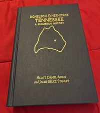 Donelson & Hermitage Tennessee Nashville A Suburban History Aiken, Stanley 2004