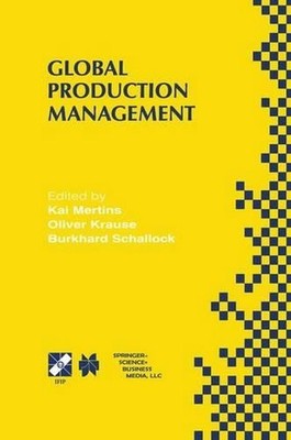 Global Production Management: IFIP WG5.7 International Conference on Advances in