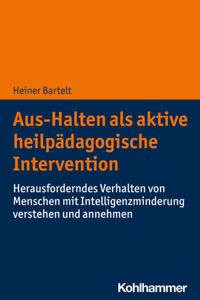 Aus-halten Als Aktive Heilpädagogische Intervention | Heiner Bartelt |