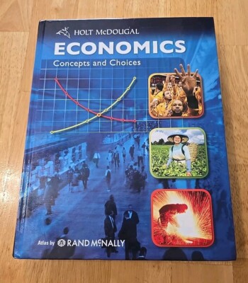 Holt McDougal Economics Concepts and Choices by McDougal (2009, Hardcover) 9780547082943| eBay