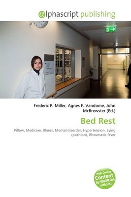 Bed Rest Frederic P. Miller