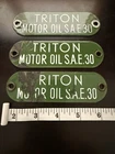 Vintage Triton Motor Oil SAE 30 Porcelain Gas Fuel Tag