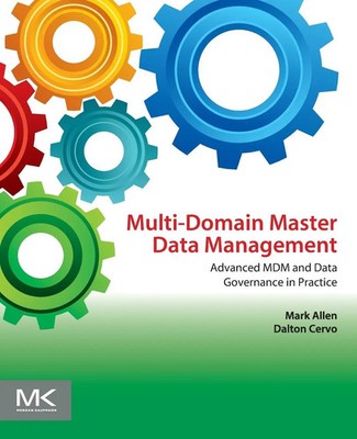 Multi-Domain Master Data Management Advanced MDM and Data Governance in Practice