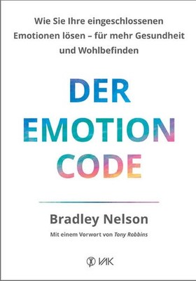 Der Emotionscode | Bradley Nelson | deutsch | The Emotion Code