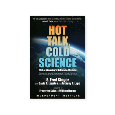 Hot Talk Cold Science Global Warming's Unfinished Debate Third Edition 