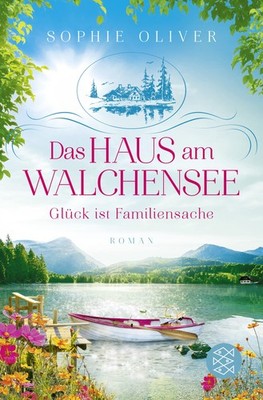 Sophie Oliver Das Haus am Walchensee: Glück ist Familien (Paperback) (UK IMPORT)