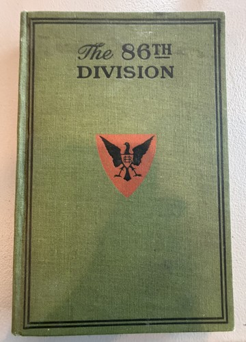 The 86th Division in the World War, WWI Unit History Book