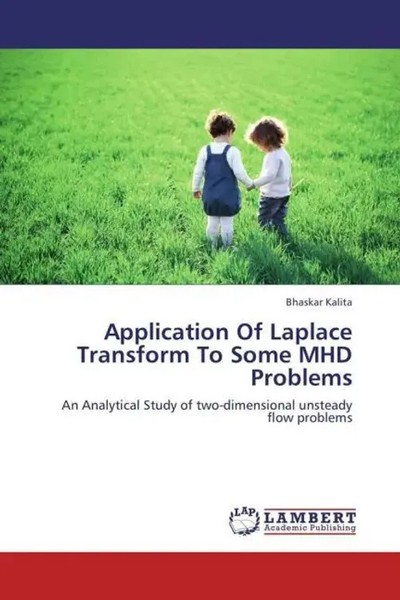 Bhaskar Kalita | Application Of Laplace Transform To Some Mhd Problems | Buch-image