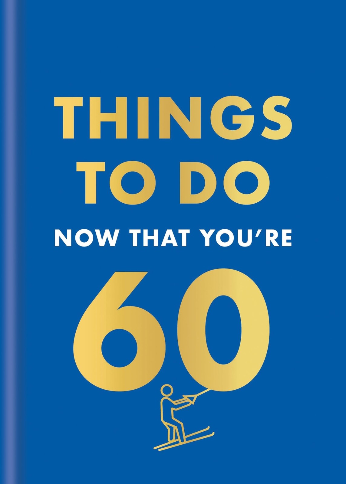 Things to Do Now That You're 60. Kent, Kent, 9780600638759 Fast Free Shipping** - Image 3