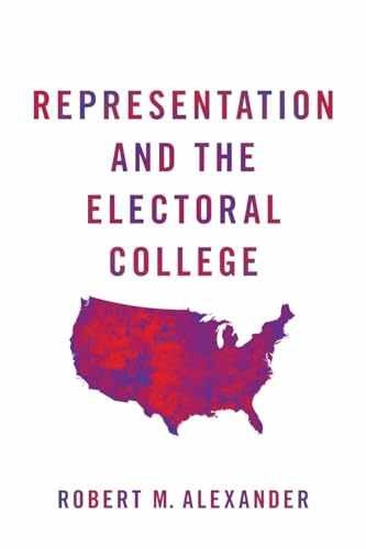 Representation and the Electoral - Paperback, by Alexander Robert M. - Very Good