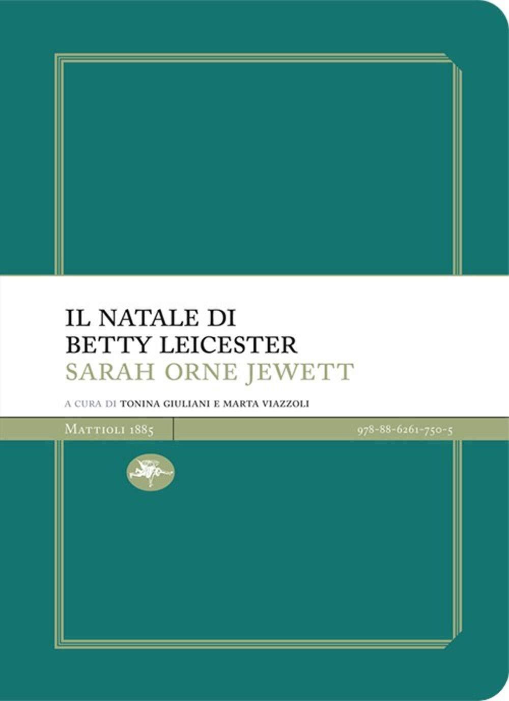 9788862617505 Il Natale di Betty Leicester - Sarah Orne Jewett