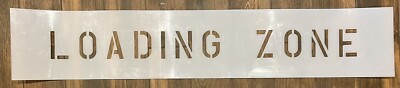 54  LOADING ZONE Parking Lot Stencil 1/8  Thick, Easy to Read 4  Lettering
