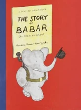 The Story of Babar: The Little Elephant - Hardcover By De Brunhoff, Jean - GOOD
