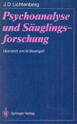 Psychoanalyse und Säuglingsforschung. Übers. von M. Baumgart. Lichtenberg, Josep