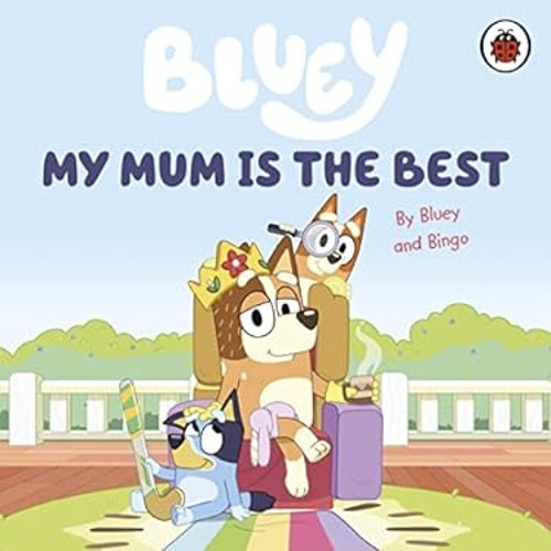 Bluey: Mi Mamá Es La Mejor Libro De Cartón Bluey