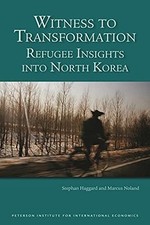 Witness to Transformation: Refugee Insights into North Korea, Haggard, Noland^+