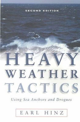 Heavy Weather Tactics Using Sea Anchors and Drogues: Using Sea Anchors and Progr