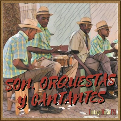 Cuba: Son, Cantantes y Orquestas  (Pepe Reyes, Pio Leiva, Cascarita )