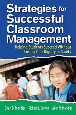 STRATEGIES FOR SUCCESSFUL CLASSROOM MANAGEMENT: HELPING By Brian D. NEW