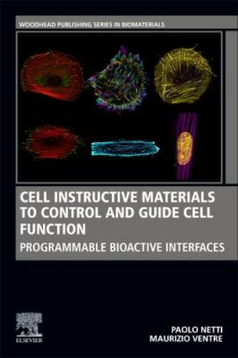Cell Instructive Materials to Control and Guide Cell Function : Programmable ...