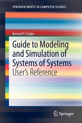 Zeigler - Guide to Modeling and Simulation of Systems of Systems   Use - X555z