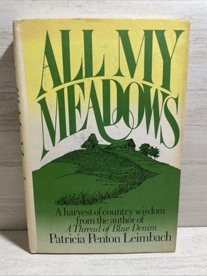 All My Meadows - Patricia P. Leimbach (Hardcover, Dust Jacket, 1977)