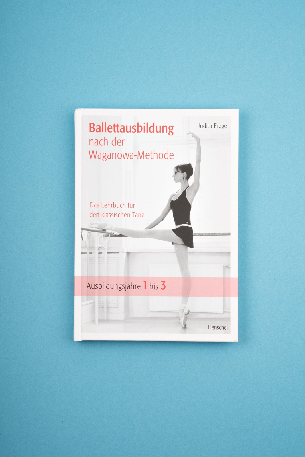 Thumbnail - Judith Frege | Ballettausbildung Nach Der Waganowa-methode | Buch |