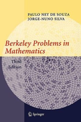 Berkeley Problems in Mathematics by Paulo Ney de Souza: New