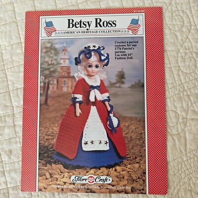 1989 ''Betsy Ross'' Fashion Classics Crochet Doll Dress Pattern Fibre Craft # 202