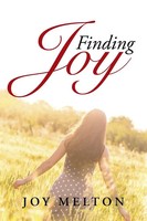 Finding Joy Joy Melton Taschenbuch Kartoniert / Broschiert Englisch 2016