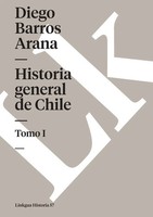 Historia General De Chile Tomo I Diego Barros Arana Taschenbuch Historia 2024